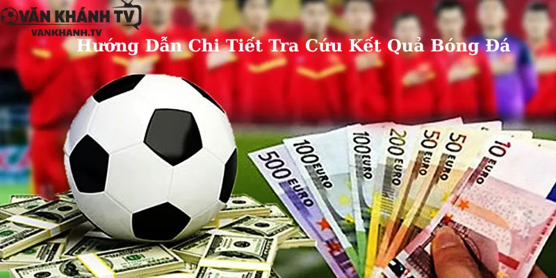 Hướng Dẫn Chi Tiết Tra Cứu Kết Quả
