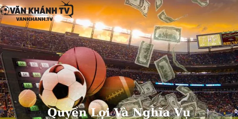 Quyền Lợi Và Nghĩa Vụ